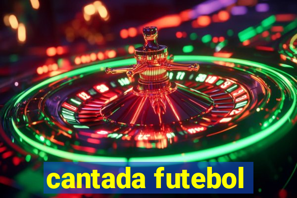 cantada futebol